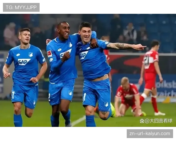 霍芬海姆3-0击败弗赖堡,主场延续强劲进攻火力
